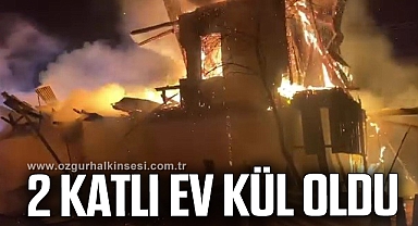 Alevlere teslim olan 2 katlı ev kül oldu