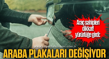 Araç sahipleri dikkat yürürlüğe girdi: Araba plakaları değişiyor