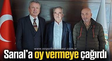 Başkan Kantarcı, Sarıal'a oy vermeye çağırdı