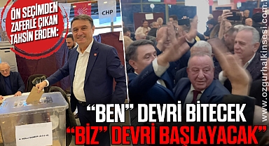 “BEN” DEVRİ BİTECEK “BİZ” DEVRİ BAŞLAYACAK”