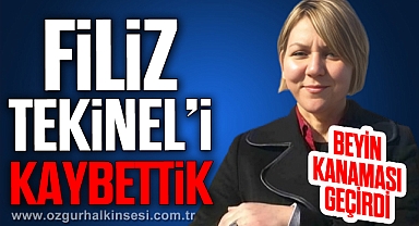 BEYİN KANAMASI SONUCU HAYATINI KAYBETTİ