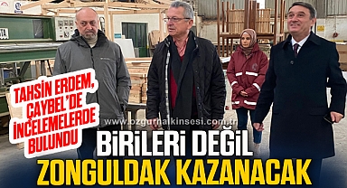 “BİRİLERİ DEĞİL ZONGULDAK KAZANACAK”