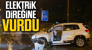 Elektrik direğine vurdu