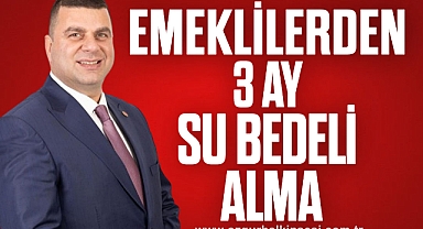 Emeklilerden 3 ay su bedeli alma