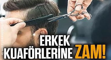 Erkek kuaförlerine zam!