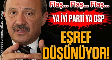 EŞREF DÜŞÜNÜYOR!