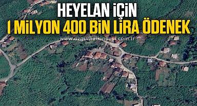 HEYELAN İÇİN 1 MİLYON 400 BİN LİRA ÖDENEK