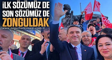İlk sözümüz de, son sözümüz de Zonguldak