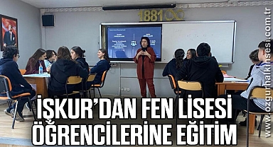 İŞKUR’dan Fen Lisesi Öğrencilerine Eğitim