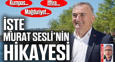 İŞTE MURAT SESLİ’NİN HİKAYESİ