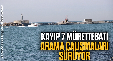 Kafkametler'in kayıp 7 mürettebatını arama çalışmaları sürüyor