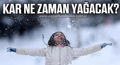 Kar ne zaman yağacak?