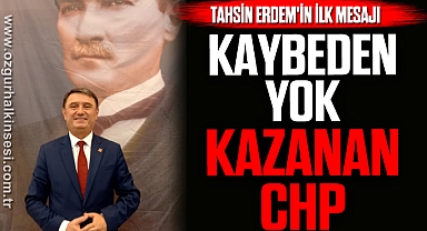 KAYBEDEN YOK KAZANAN CHP