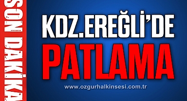 Kdz.Ereğli'de patlama!
