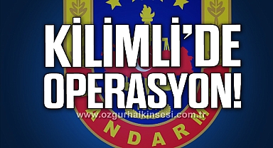 KİLİMLİ’DE OPERASYON!