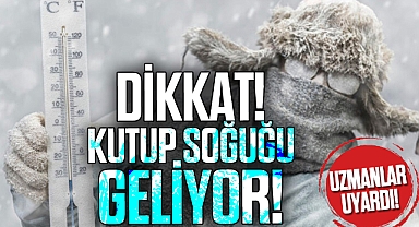 KUTUP SOĞUĞU TÜRKİYE'Yİ ESİR ALACAK!