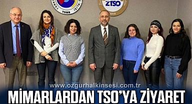 MİMARLARDAN TSO’YA ZİYARET