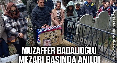 Muzaffer Badalıoğlu mezarı başında anıldı