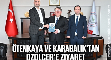 Ötenkaya ve Karabalık’tan Özölçer’e Ziyaret