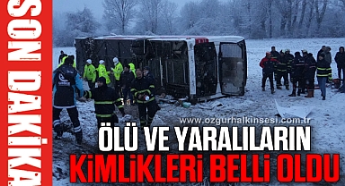 Otobüs kazasında ölü ve yaralıların kimlikleri belli oldu