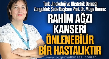 “Rahim ağzı kanseri önlenebilir bir hastalıktır”