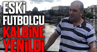 Turgay Sarı kalbine yenildi