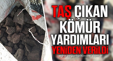 VALİLİK “TAŞ” ÇIKAN KÖMÜR YARDIMLARINI YENİDEN VERDİ