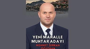 YENİ MAHALLE MUHTAR ADAYI MEHMET SERKAN OĞUZHAN