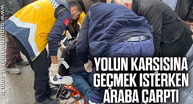 Yolun karşısına geçmek isterken araba çarptı