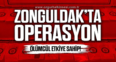 Zonguldak'ta operasyon!