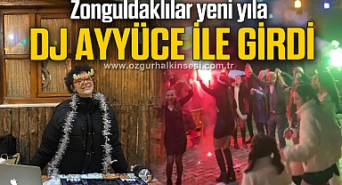 Zonguldaklılar yeni yıla DJ AYYÜCE İLE GİRDİ
