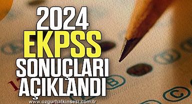 2024-EKPSS Sonuçları Açıklandı