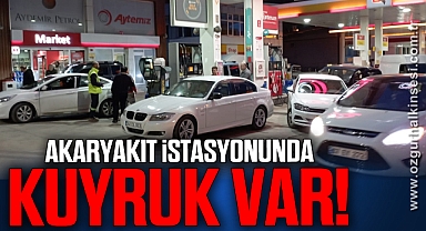 AKARYAKIT İSTASYONUNDA KUYRUK VAR