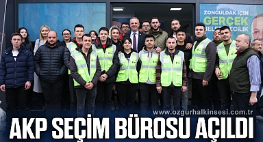 AKP SEÇİM BÜROSU AÇILDI