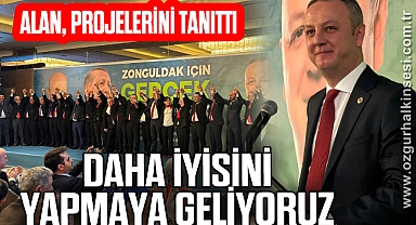 Alan, projelerini tanıttı: “Daha iyisini yapmaya geliyoruz”