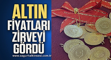 Altın fiyatları zirveyi gördü