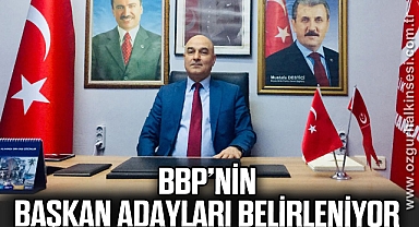 BBP’nin başkan adayları belirleniyor