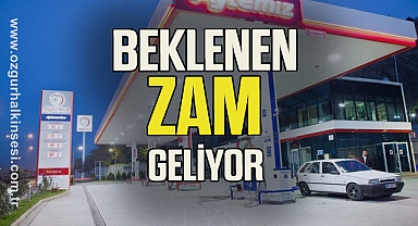 Beklenen zam geliyor
