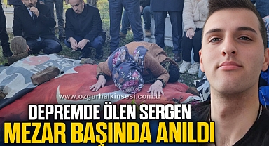 Depremde ölen Sergen Mudanya mezar başında anıldı