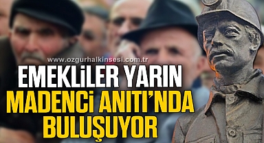 EMEKLİLER YARIN MADENCİ ANITI’NDA BULUŞUYOR