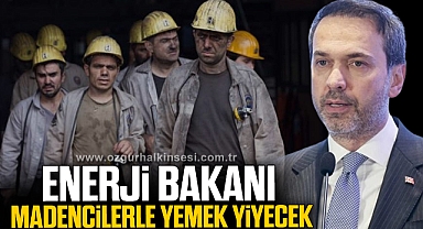 ENERJİ BAKANI MADENCİLERLE YEMEK YİYECEK