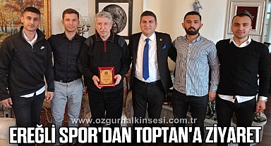 Ereğli Spor'dan Toptan'a ziyaret