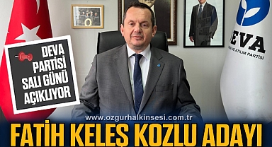 FATİH KELEŞ KOZLU ADAYI