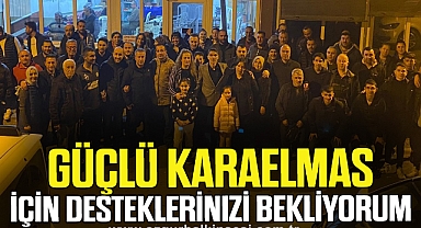 GÜÇLÜ KARAELMAS İÇİN DESTEKLERİNİ BEKLİYORUM