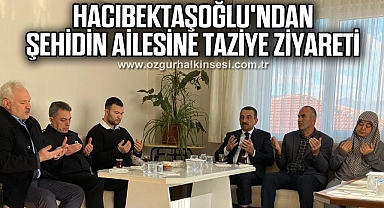 Hacıbektaşoğlu'ndan şehidin ailesine taziye ziyareti