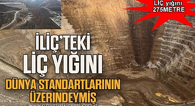İliç’teki liç yığını dünya standartlarının üzerindeymiş