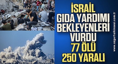 İsrail gıda yardımı bekleyenleri vurdu: 77 ölü, 250 yaralı