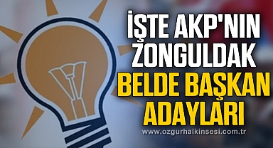 İşte AKP'nin Zonguldak Belde Başkan adayları