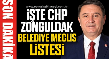 İşte CHP Zonguldak Belediye Meclis Listesi