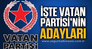 İŞTE VATAN PARTİSİ'NİN ADAYLARI